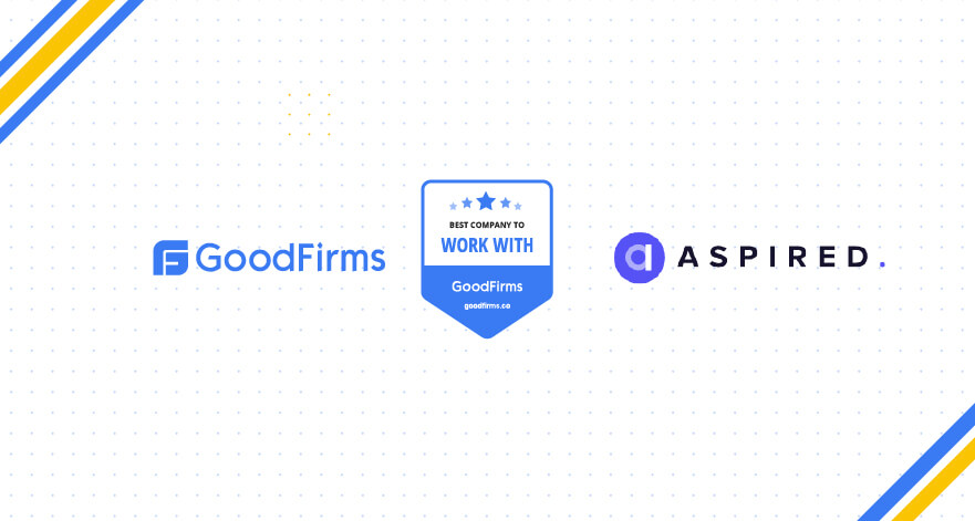 Aspired Gets Recognized by GoodFirms as the Best Company to Work With